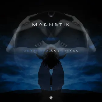 Lost in You by Magnetik