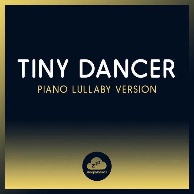 Tiny Dancer (Piano Lullaby Version)