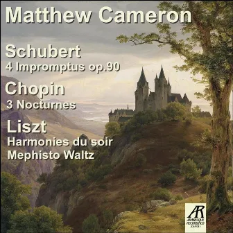 Matthew Cameron plays Schubert, Chopin, and Liszt by Matthew Cameron