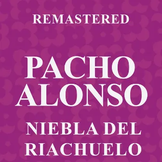 Niebla del riachuelo (Remastered) by Pacho Alonso