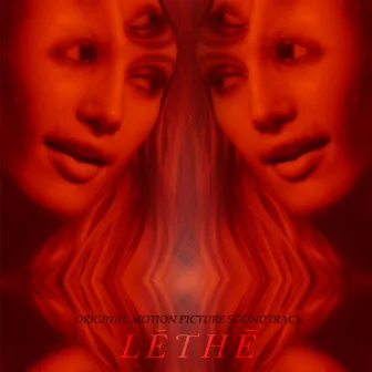 Lethe (Original Motion Picture Soundtrack) by Benjamin Wright