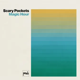 Magic Hour by Scary Pockets