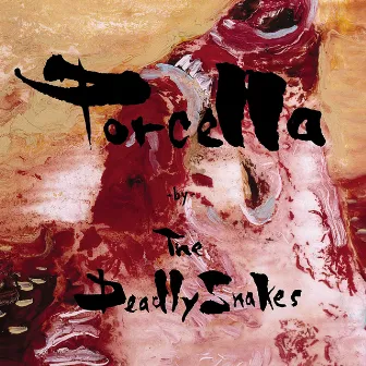 Porcella by The Deadly Snakes