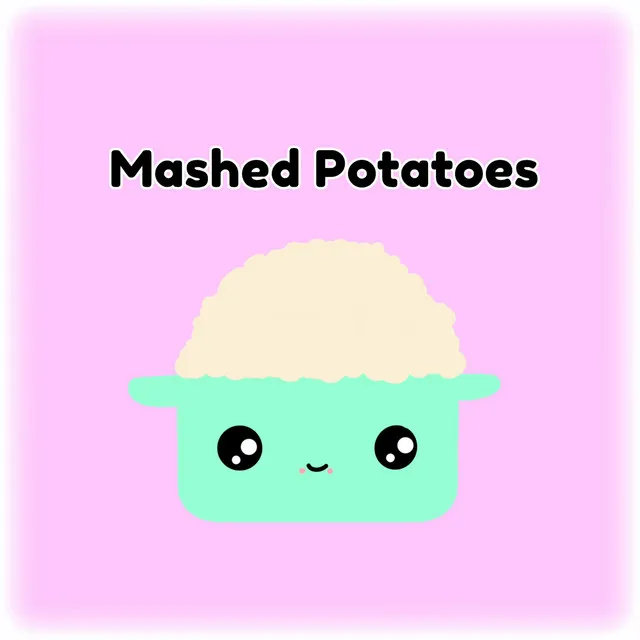 Mashed Potatoes