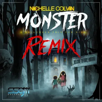 Monster: A Halloween Tale for Kids (Remix): Welcome to Gary, Indiana by Nichelle Colvin