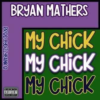 My Chick by Bryan Mathers