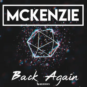 Back Again (VIP Mix) by McKenzie