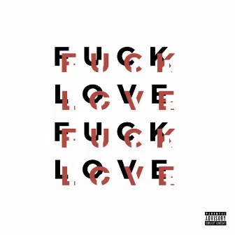 Fuck Love, Fuck Love by Rose YW