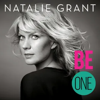 Be One (Deluxe Version) by Natalie Grant