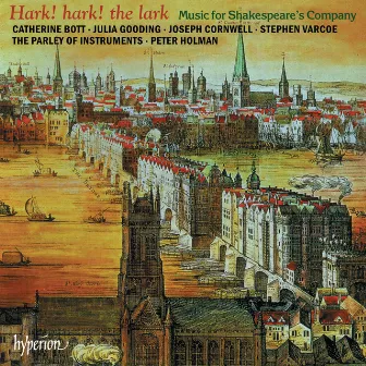 Hark! Hark! the Lark: Music for Shakespeare's Company (English Orpheus 43) by Julia Gooding