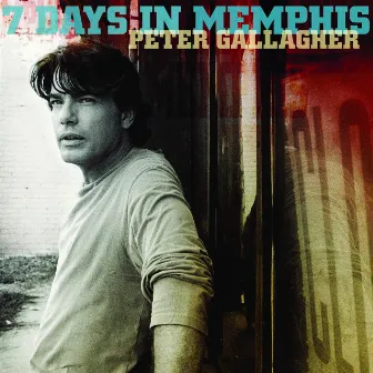 7 Days In Memphis by Peter Gallagher