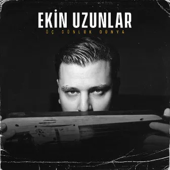 Üç Günlük Dünya by Ekin Uzunlar