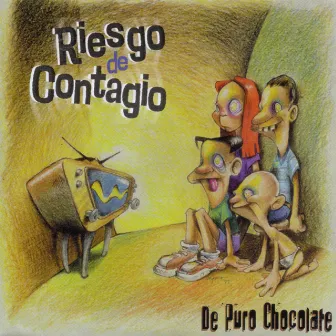 De Puro Chocolate by Riesgo de Contagio