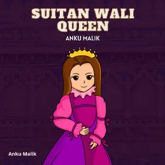 Suitan Wali Queen by Anku Malik