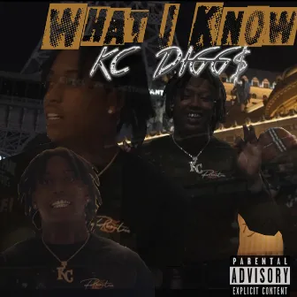 what i know by Kcdiggg