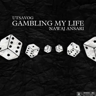 Gambling my life by Utsavog