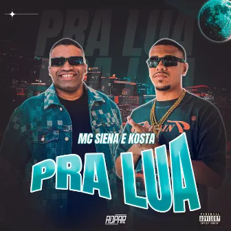 Pra Lua by ADPAR Produções