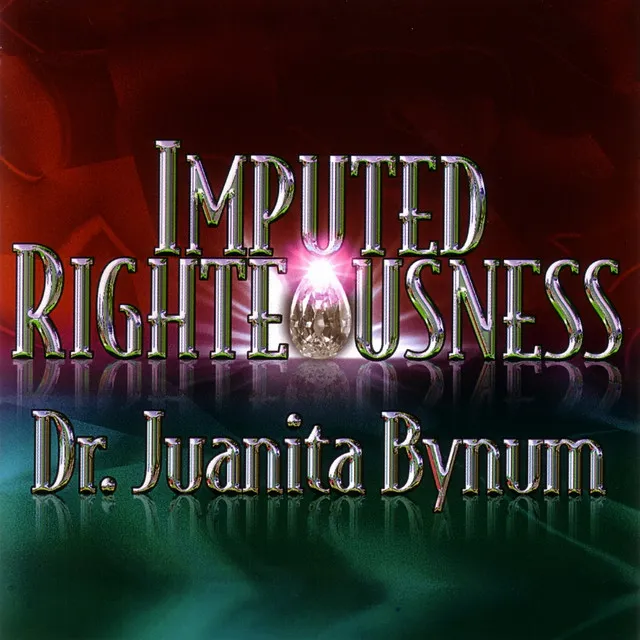 Imputed Righteousness, Part 2