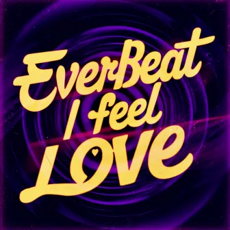 I Feel Love by Everbeat