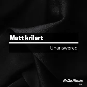 Unanswered by Matt Krilert