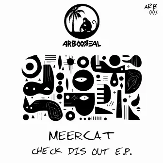 Check Dis Out by Meercat