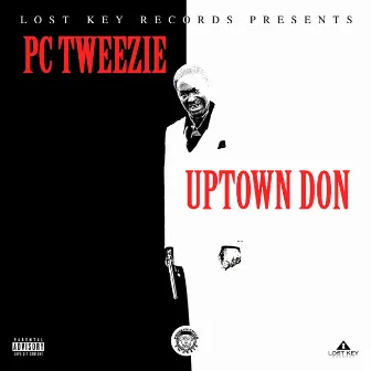 Uptown Don by Pc Tweezie