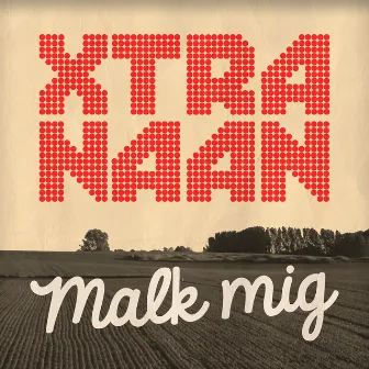 Malk Mig by Xtra Naan