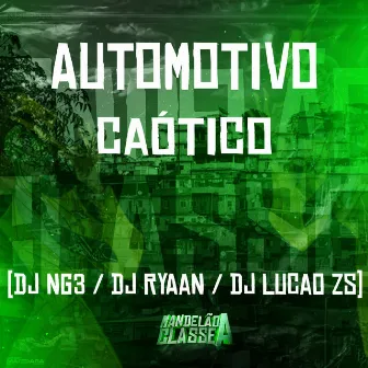 Automotivo Caótico by DJ LUCAO ZS