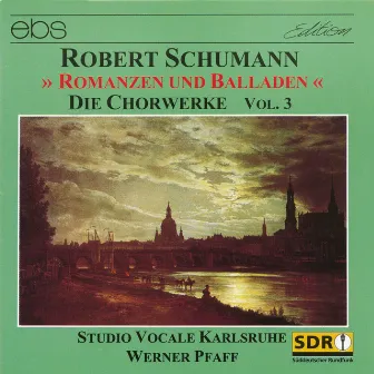 Robert Schumann: Choral Works Vol. 3 by Studio Vocale Karlsruhe