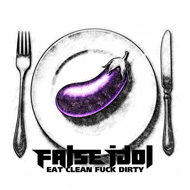 Eat Clean Fuck Dirty (Original Version)