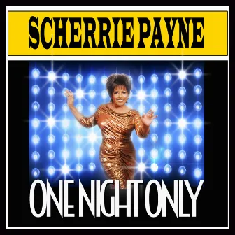 One Night Only (Remix) by Scherrie Payne