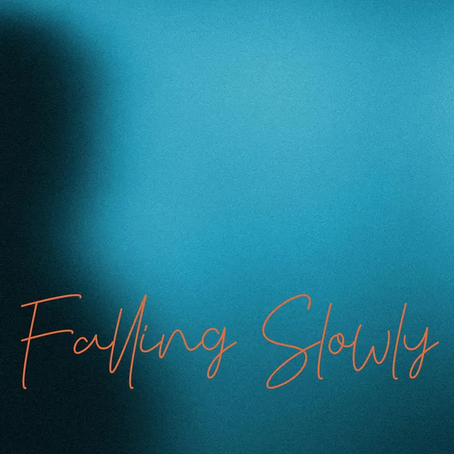 Falling Slowly