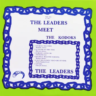 The Leaders Meet the Kodaks by The Leaders