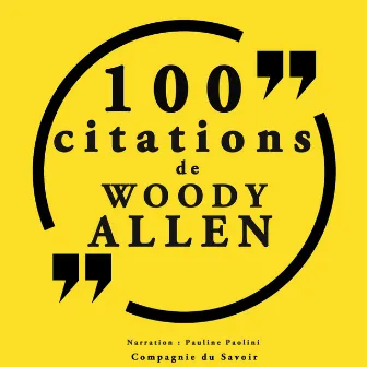 100 citations Woody Allen (Collection 100 citations) by Woody Allen