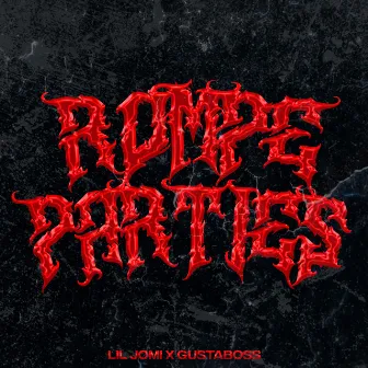 Rompeparties by Lil Jomi