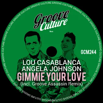 Gimmie Your Love (Incl. Groove Assassin Remix) by Angela Johnson