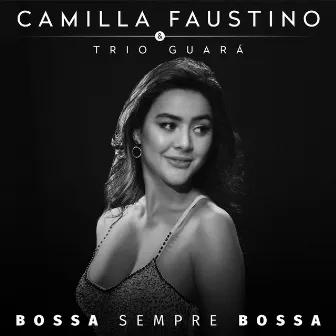 Bossa Sempre Bossa by Camilla Faustino