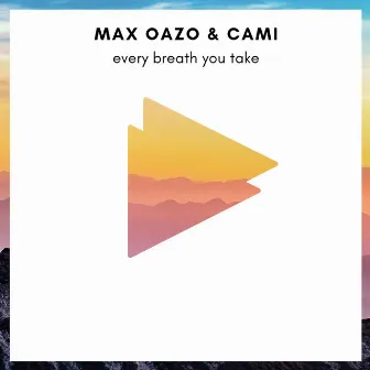 Every Breath You Take by Cami