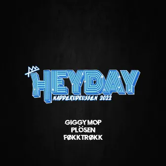 Heyday 2022 by FØKKTRØKK