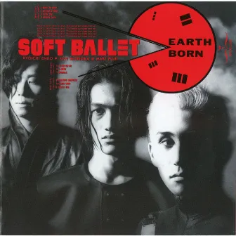 EARTH BORN by SOFT BALLET