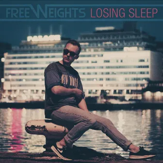 Losing Sleep by Freeweights