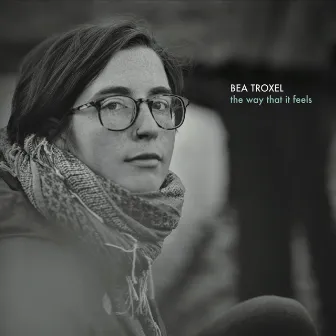 The Way That It Feels by Bea Troxel