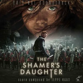 The Shamer's Daughter (Original Score) by Jeppe Kaas