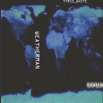 WeatherMan by Tyris White