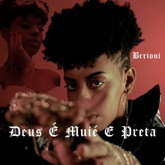 Deus é Muié e Preta by Brrioni