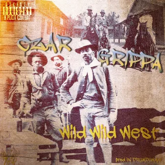 Wild Wild West by Czar Grippa