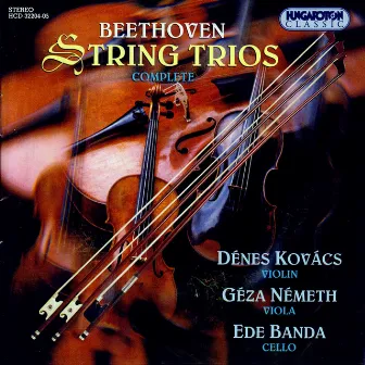 Beethoven: String Trios (Complete) by Géza Németh