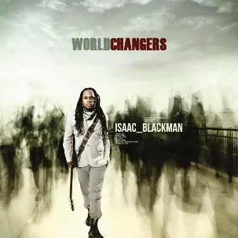 World Changers by Isaac Blackman