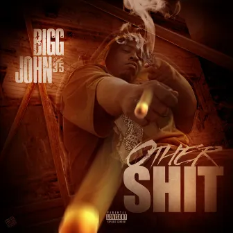 Other Shit by Bigg John