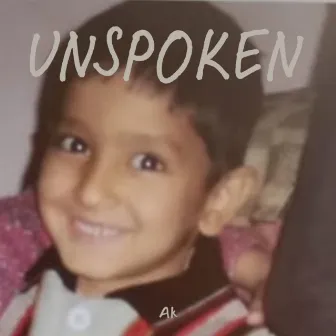 Unspoken by Ak